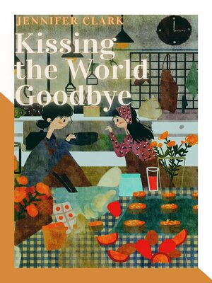 cover image of Kissing the World Goodbye